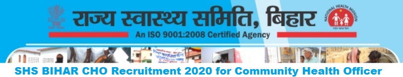 SHS BIHAR CHO Recruitment 2020 Apply for Community Health Officer