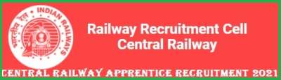 Central Railway Apprentice Recruitment 2021 ? Apply for 2532 Posts