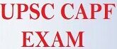 UPSC CAPF Recruitment 2021 ? Apply Online for 159 Posts.